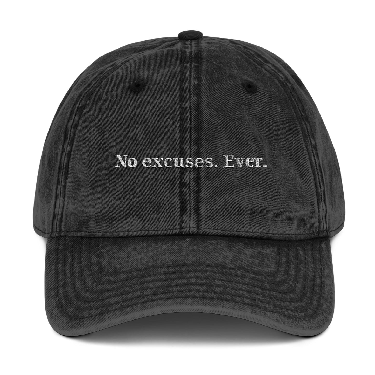 No Excuses. Ever.