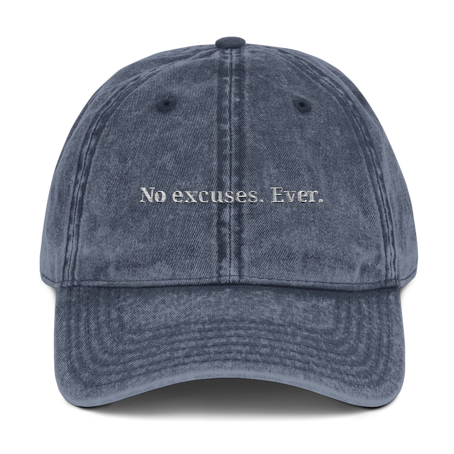 No Excuses. Ever.